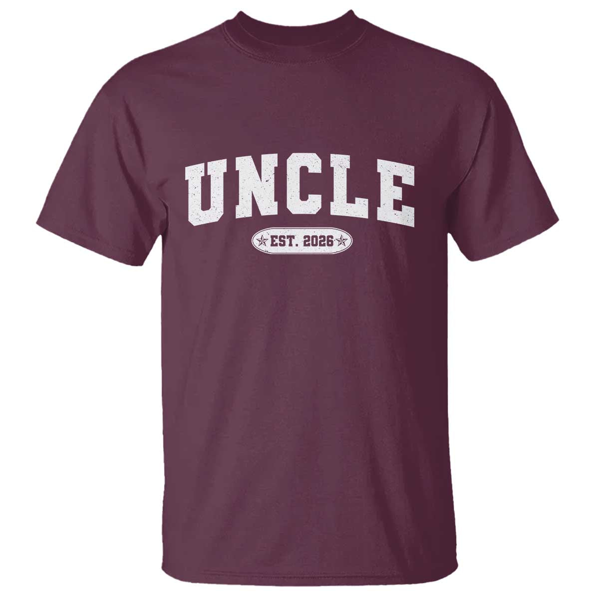 Promoted To Uncle Est 2026 T Shirt New Uncle Gift TS10 Maroon Print Your Wear