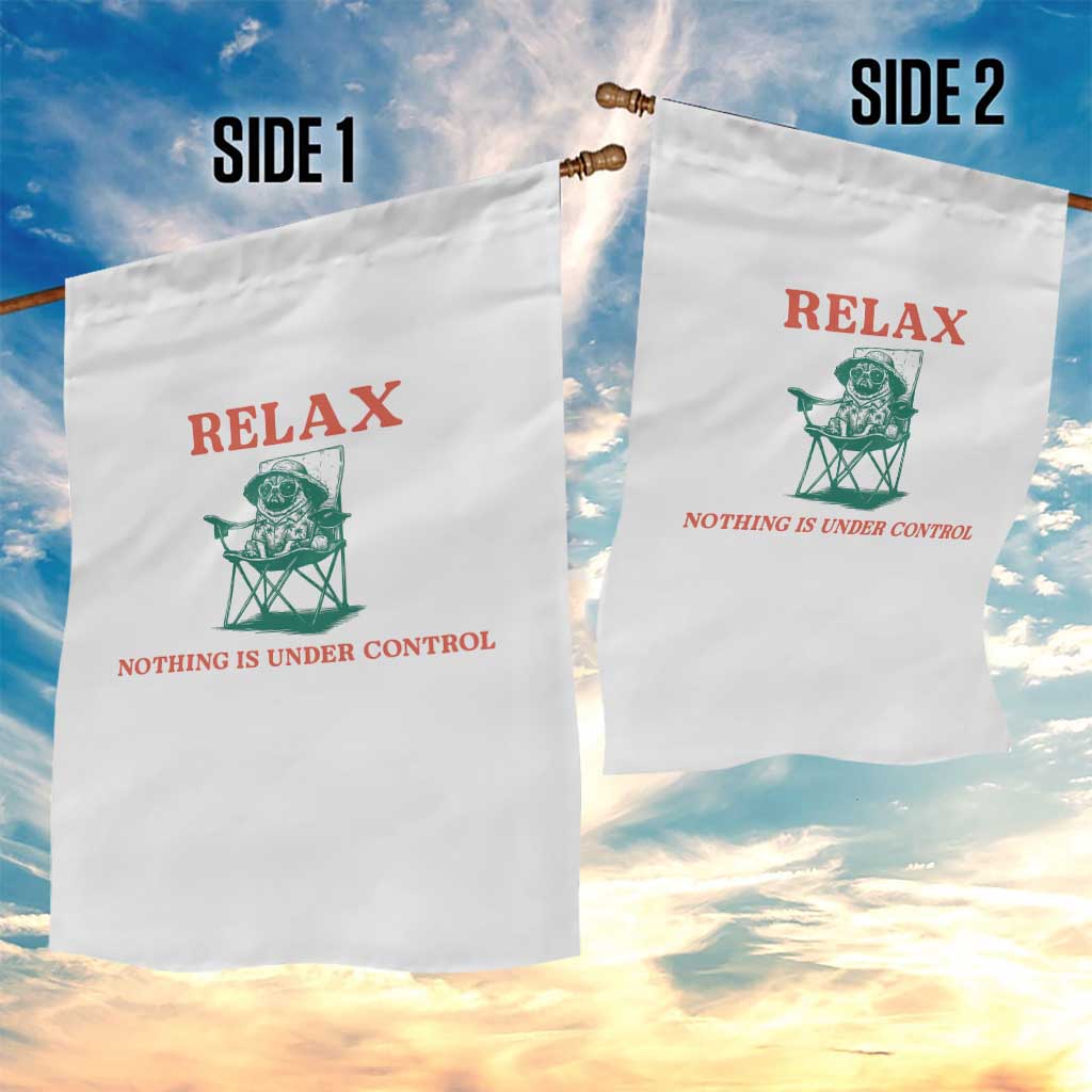 Chill Pug Garden Flag Vintage Dog Lovers Relax Nothing Is Under Control Summer Chilling Vibes TS10 Print Your Wear