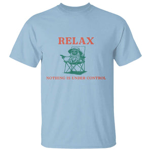 Chill Pug T Shirt Vintage Dog Lovers Relax Nothing Is Under Control Summer Chilling Vibes TS10 Light Blue Print Your Wear
