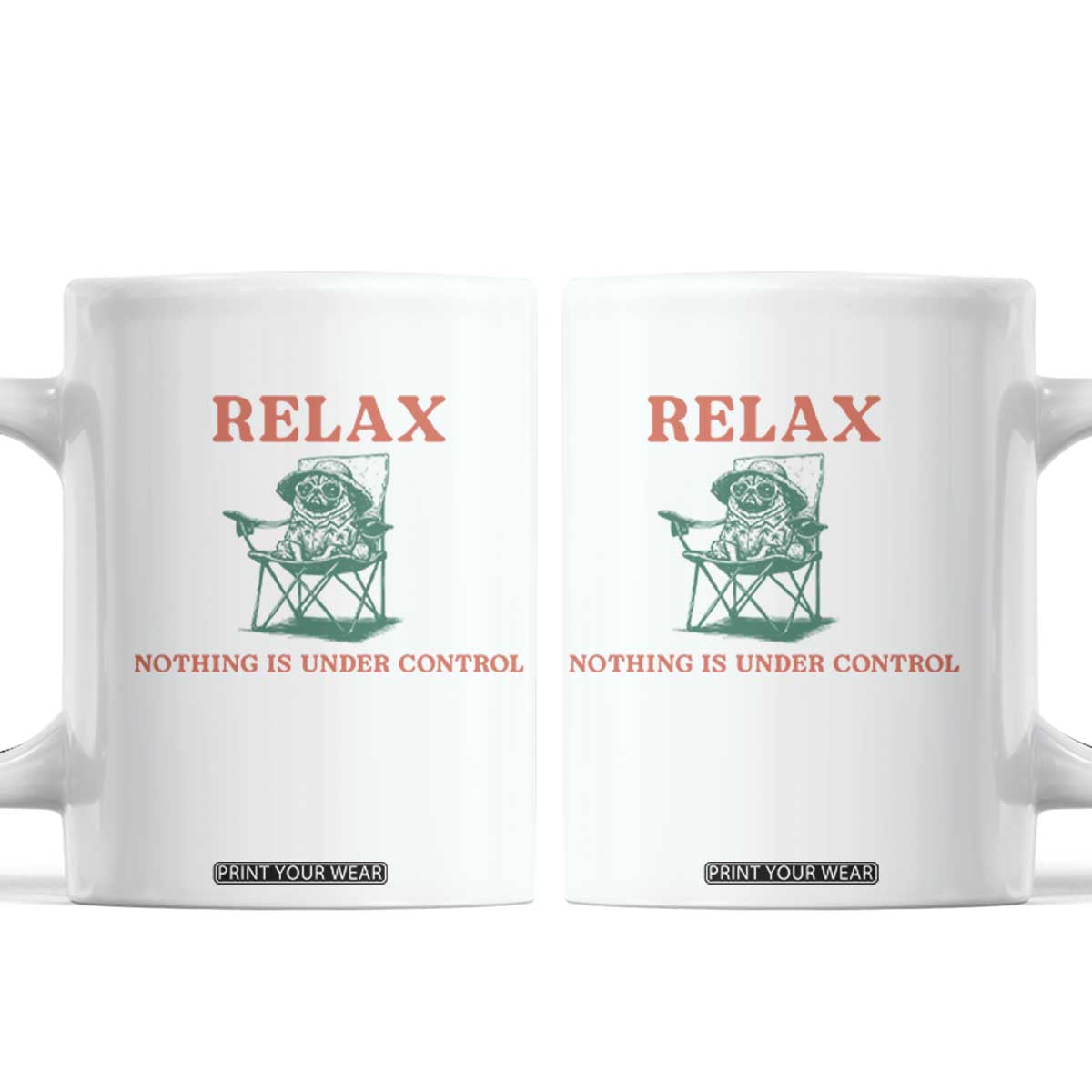 Chill Pug Coffee Mug Vintage Dog Lovers Relax Nothing Is Under Control Summer Chilling Vibes TS10 White Print Your Wear