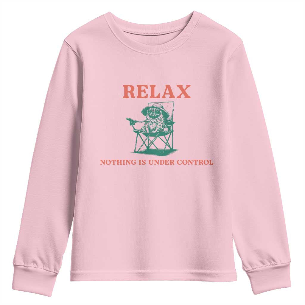 Chill Pug Youth Sweatshirt Vintage Dog Lovers Relax Nothing Is Under Control Summer Chilling Vibes TS10 Light Pink Print Your Wear