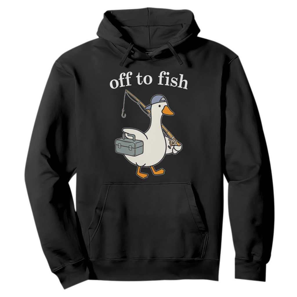 Funny Goose Fishing Hoodie Off to Fish Cute Waterfowl Angler Gift for Fishing Lovers TS10 Black Print Your Wear