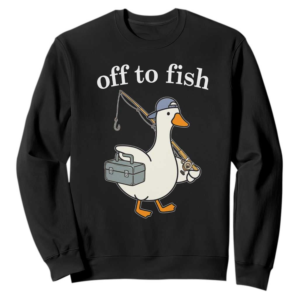 Funny Goose Fishing Sweatshirt Off to Fish Cute Waterfowl Angler Gift for Fishing Lovers TS10 Black Print Your Wear