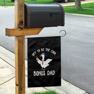 Funny Stepdad Silly Goose Garden Flag Off To Be The Cool Bonus Dad TS10 Print Your Wear