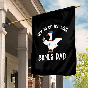 Funny Stepdad Silly Goose Garden Flag Off To Be The Cool Bonus Dad TS10 Print Your Wear