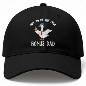 Funny Stepdad Silly Goose Baseball Cap Off To Be The Cool Bonus Dad TS10 Print Your Wear