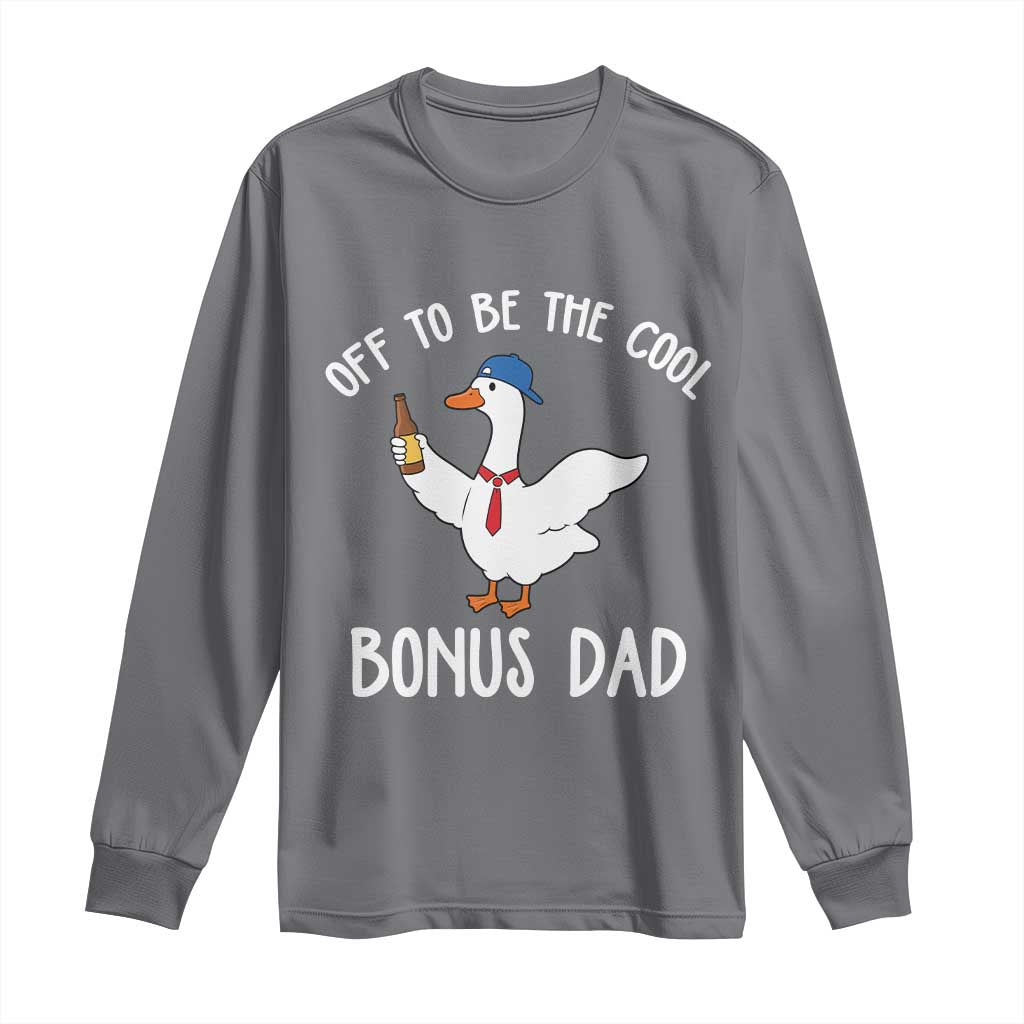 Funny Stepdad Silly Goose Long Sleeve Shirt Off To Be The Cool Bonus Dad TS10 Charcoal Print Your Wear