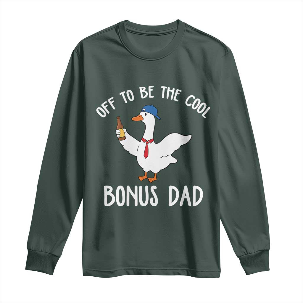 Funny Stepdad Silly Goose Long Sleeve Shirt Off To Be The Cool Bonus Dad TS10 Dark Forest Green Print Your Wear