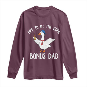 Funny Stepdad Silly Goose Long Sleeve Shirt Off To Be The Cool Bonus Dad TS10 Maroon Print Your Wear
