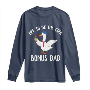 Funny Stepdad Silly Goose Long Sleeve Shirt Off To Be The Cool Bonus Dad TS10 Navy Print Your Wear