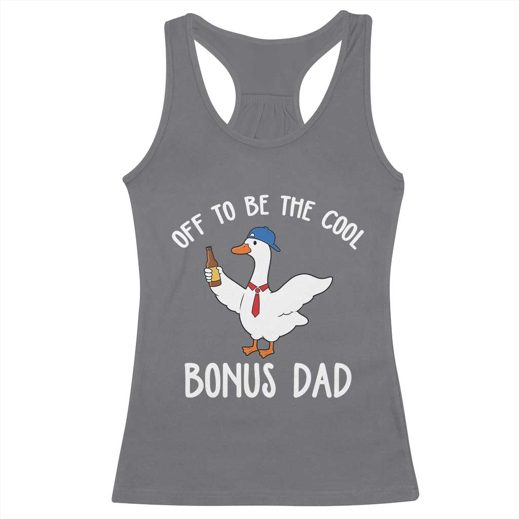 Funny Stepdad Silly Goose Racerback Tank Top Off To Be The Cool Bonus Dad TS10 Charcoal Print Your Wear