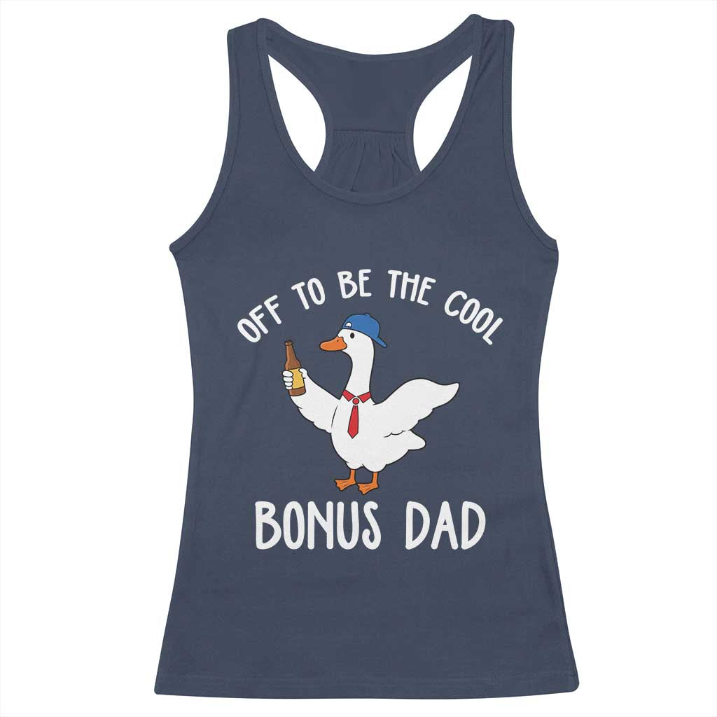 Funny Stepdad Silly Goose Racerback Tank Top Off To Be The Cool Bonus Dad TS10 Navy Print Your Wear