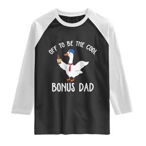 Funny Stepdad Silly Goose Raglan Shirt Off To Be The Cool Bonus Dad TS10 Black White Print Your Wear