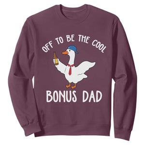 Funny Stepdad Silly Goose Sweatshirt Off To Be The Cool Bonus Dad TS10 Maroon Print Your Wear