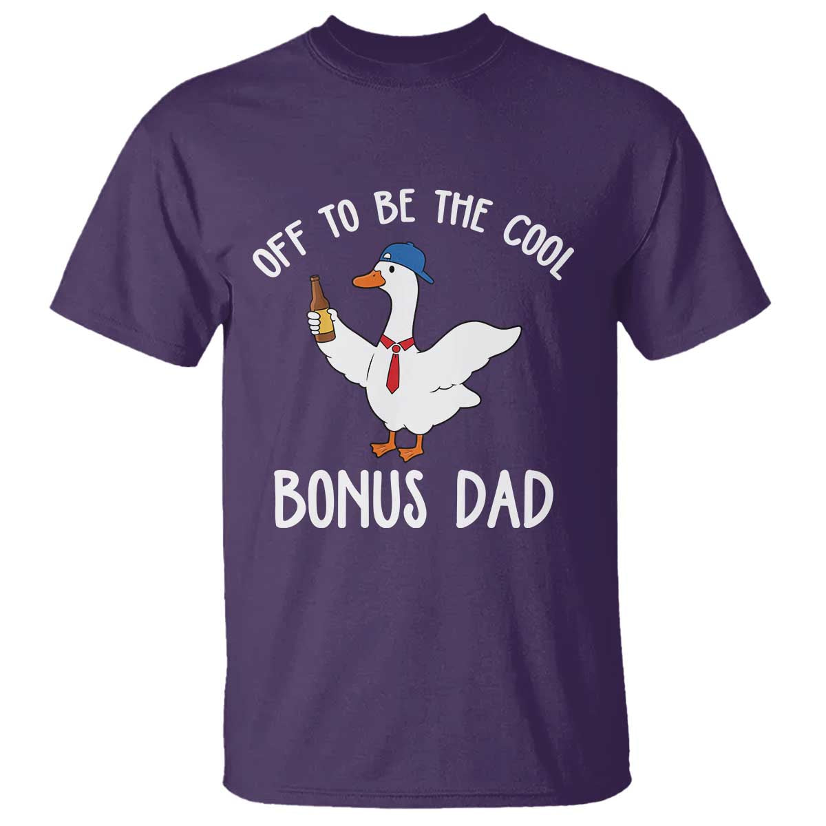 Funny Stepdad Silly Goose T Shirt Off To Be The Cool Bonus Dad TS10 Purple Print Your Wear