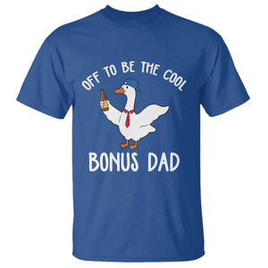 Funny Stepdad Silly Goose T Shirt Off To Be The Cool Bonus Dad TS10 Royal Blue Print Your Wear
