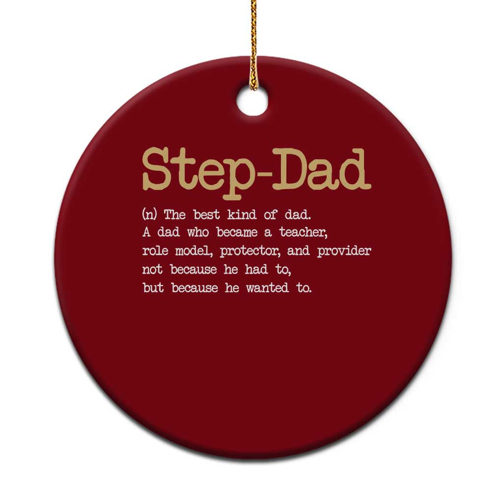 Stepdad Gifts Ceramic Ornament Step Dad Definition Bonus Dad Fathers Day TS10 1pc Red Print Your Wear