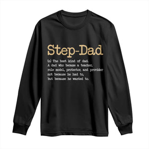 Stepdad Gifts Long Sleeve Shirt Step Dad Definition Bonus Dad Fathers Day TS10 Black Print Your Wear