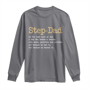 Stepdad Gifts Long Sleeve Shirt Step Dad Definition Bonus Dad Fathers Day TS10 Charcoal Print Your Wear