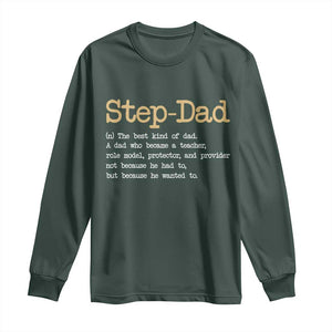 Stepdad Gifts Long Sleeve Shirt Step Dad Definition Bonus Dad Fathers Day TS10 Dark Forest Green Print Your Wear