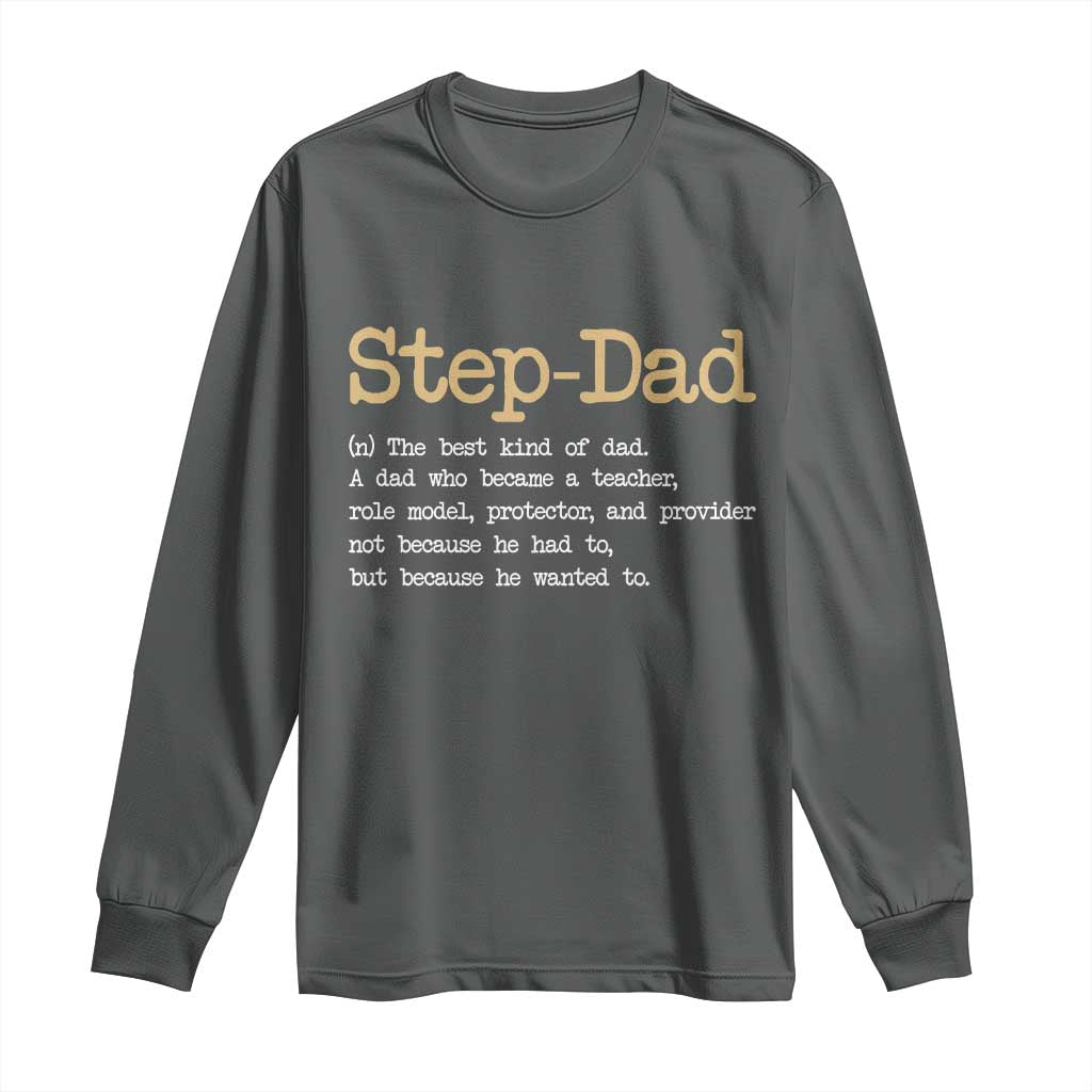 Stepdad Gifts Long Sleeve Shirt Step Dad Definition Bonus Dad Fathers Day TS10 Dark Heather Print Your Wear