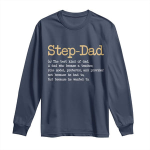 Stepdad Gifts Long Sleeve Shirt Step Dad Definition Bonus Dad Fathers Day TS10 Navy Print Your Wear