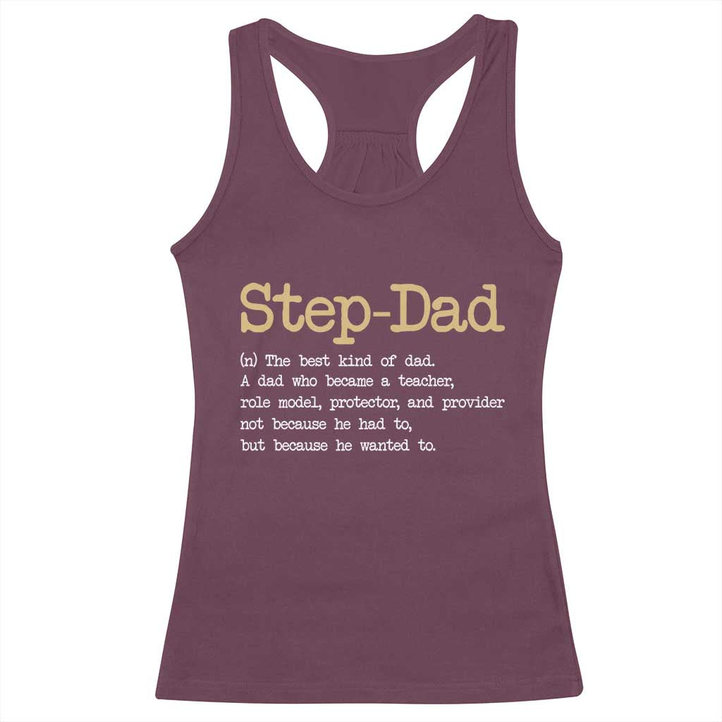 Stepdad Gifts Racerback Tank Top Step Dad Definition Bonus Dad Fathers Day TS10 Maroon Print Your Wear