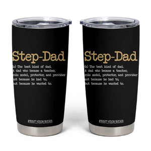 Stepdad Gifts Tumbler Cup Step Dad Definition Bonus Dad Fathers Day TS10 Black Print Your Wear