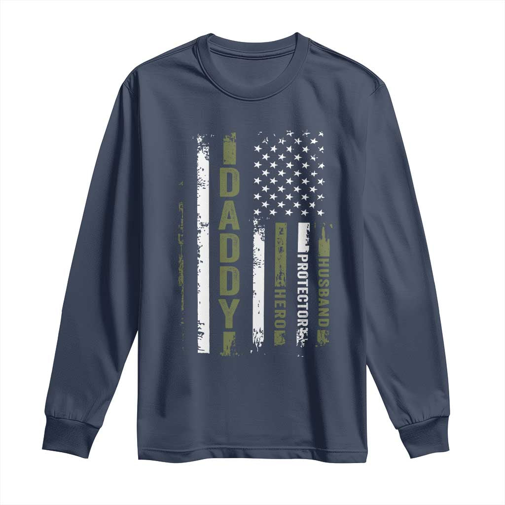 Daddy Husband Protector Hero Long Sleeve Shirt Fathers Day Vintage American Flag TS10 Navy Print Your Wear