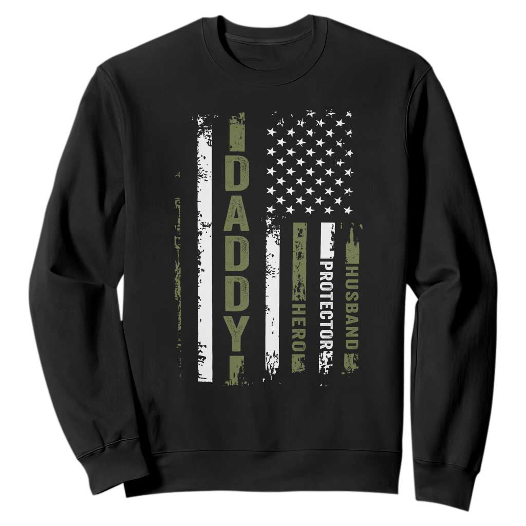 Daddy Husband Protector Hero Sweatshirt Fathers Day Vintage American Flag TS10 Black Print Your Wear