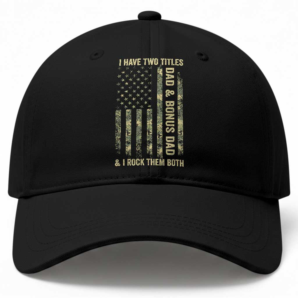 Funny Stepdad Baseball Cap I Have Two Titles Dad And Bonus Dad Camo American Flag TS10 Print Your Wear