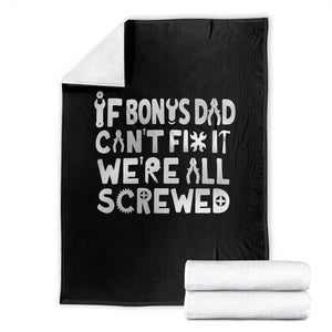 Funny Stepdad Gifts Throw Blanket If Bonus Dad Cant Fix It Stepfather Fathers Day TS10 White Print Your Wear
