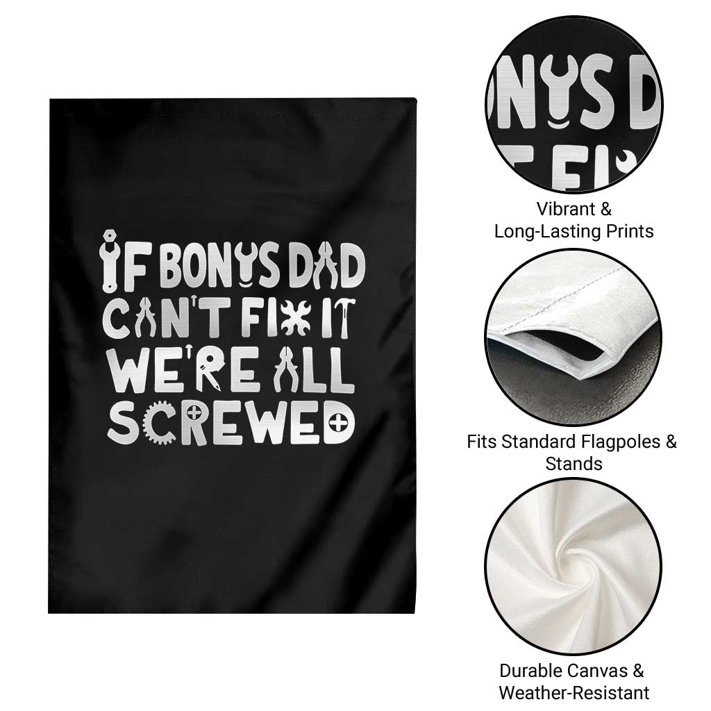 Funny Stepdad Gifts Garden Flag If Bonus Dad Cant Fix It Stepfather Fathers Day TS10 Print Your Wear