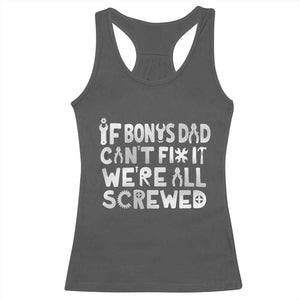 Funny Stepdad Gifts Racerback Tank Top If Bonus Dad Cant Fix It Stepfather Fathers Day TS10 Dark Heather Print Your Wear