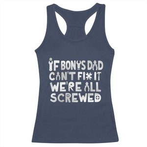Funny Stepdad Gifts Racerback Tank Top If Bonus Dad Cant Fix It Stepfather Fathers Day TS10 Navy Print Your Wear