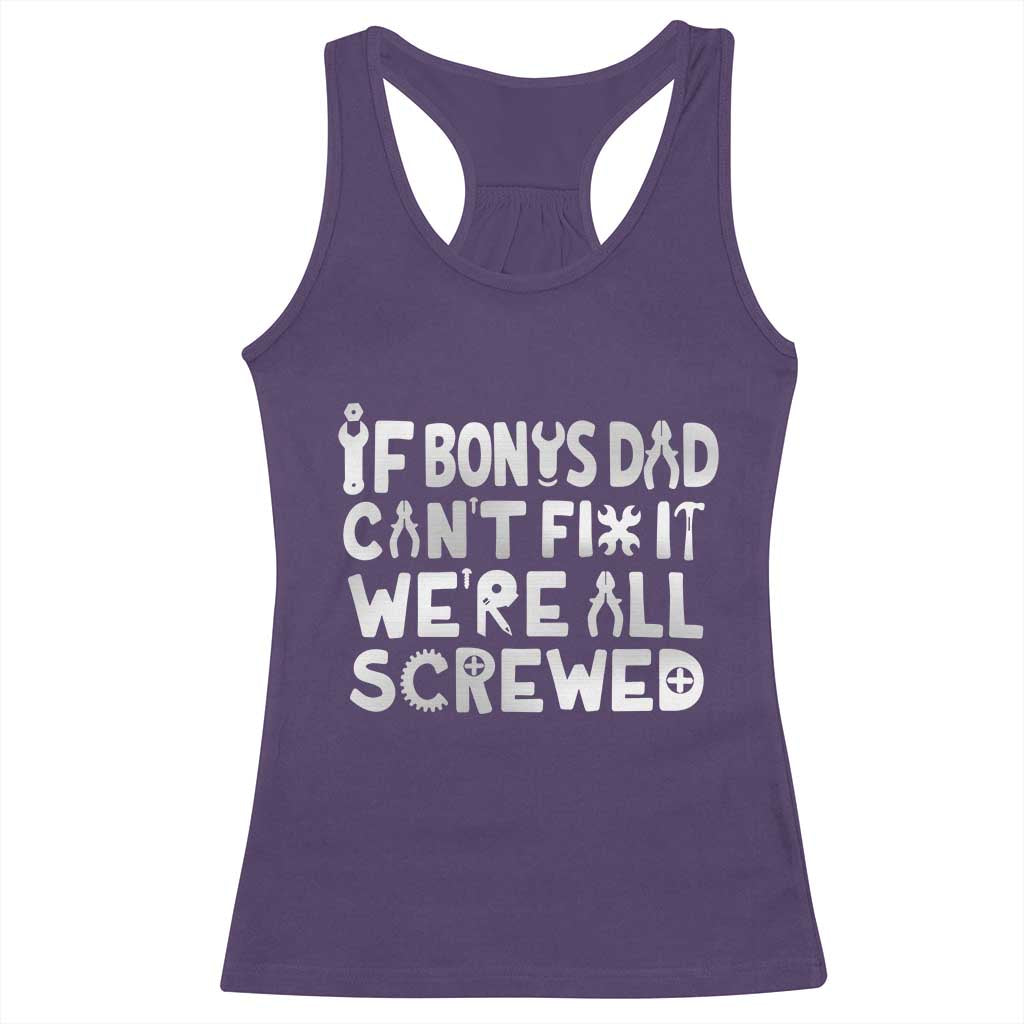 Funny Stepdad Gifts Racerback Tank Top If Bonus Dad Cant Fix It Stepfather Fathers Day TS10 Purple Print Your Wear