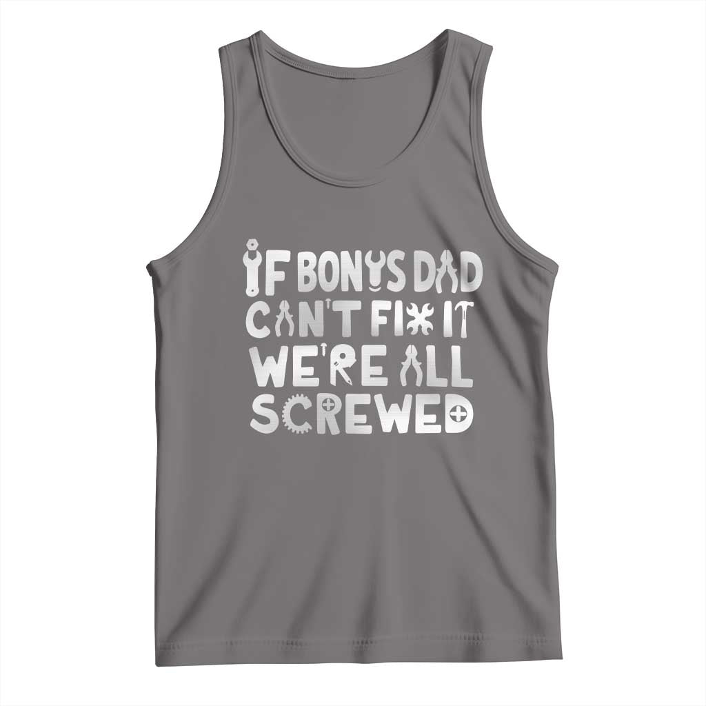 Funny Stepdad Gifts Tank Top If Bonus Dad Cant Fix It Stepfather Fathers Day TS10 Deep Heather Print Your Wear