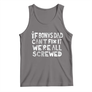 Funny Stepdad Gifts Tank Top If Bonus Dad Cant Fix It Stepfather Fathers Day TS10 Deep Heather Print Your Wear