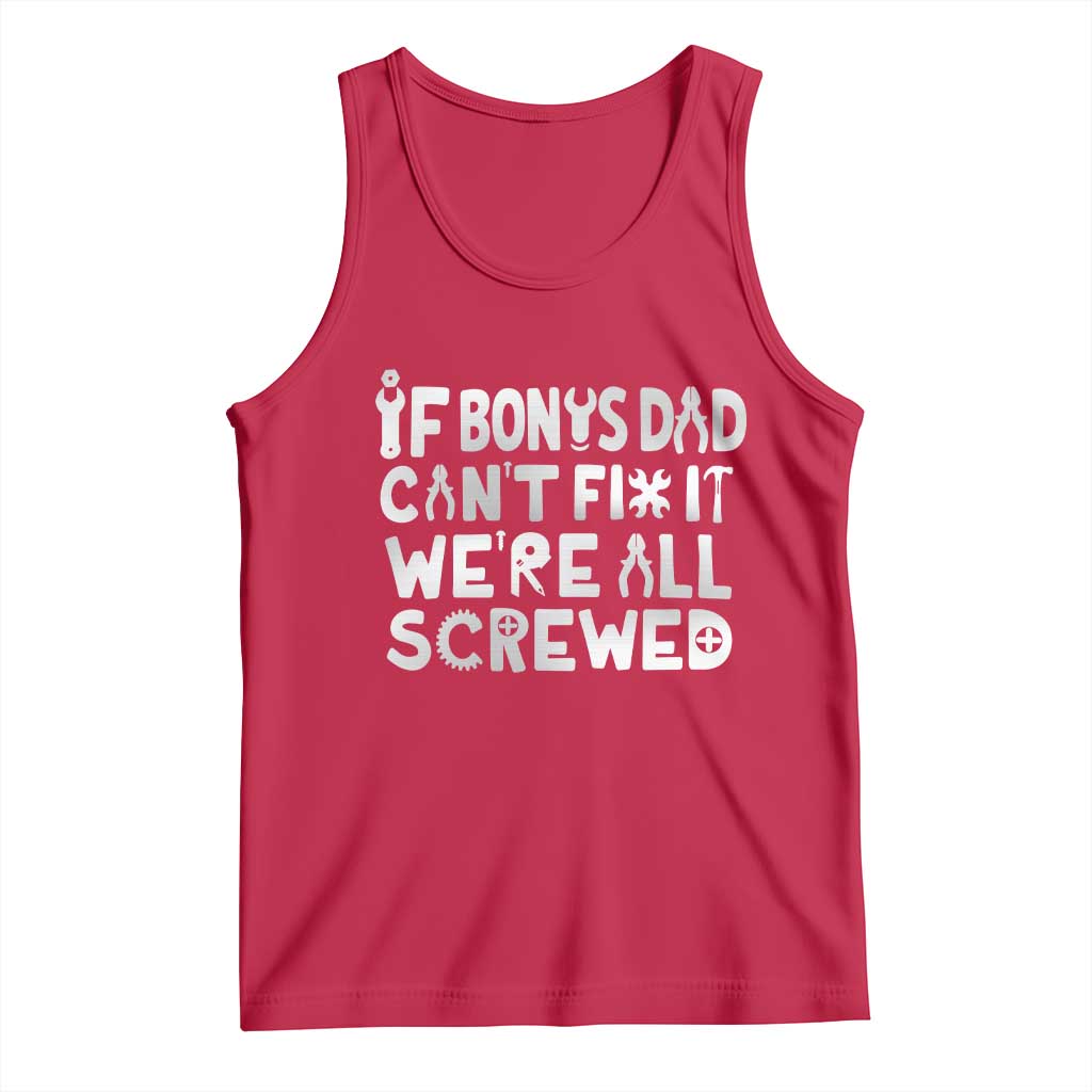Funny Stepdad Gifts Tank Top If Bonus Dad Cant Fix It Stepfather Fathers Day TS10 Red Print Your Wear