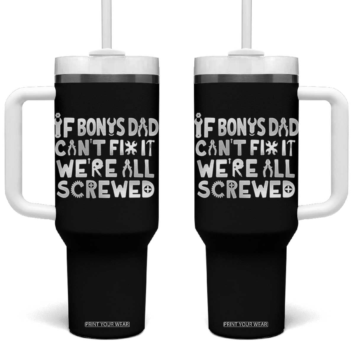 Funny Stepdad Gifts Tumbler With Handle If Bonus Dad Cant Fix It Stepfather Fathers Day TS10 One Size: 40 oz Black Print Your Wear