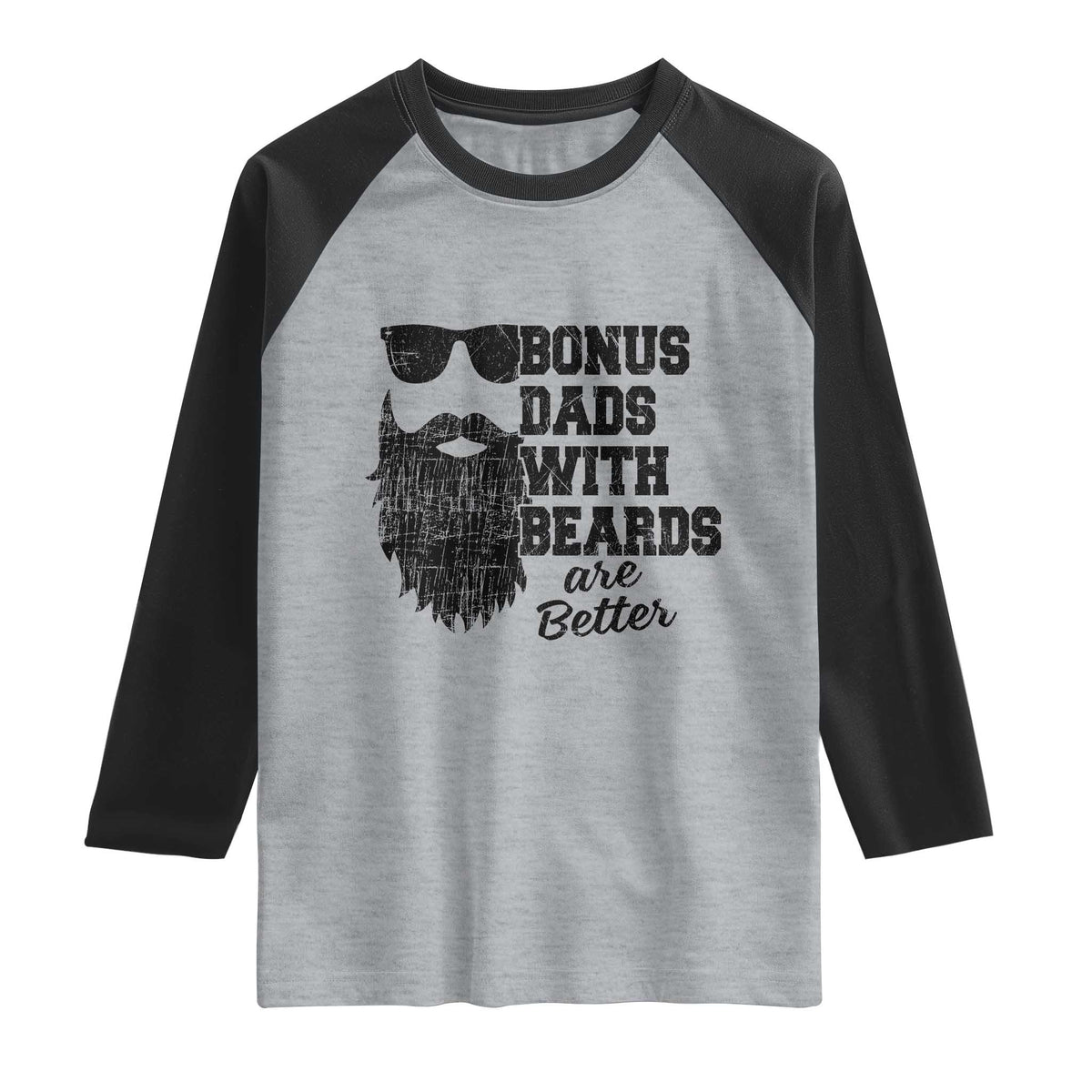 Bonus Dads With Beards Are Better Raglan Shirt Retro Step Dad Fathers Day TS10 Heather Gray Black Print Your Wear