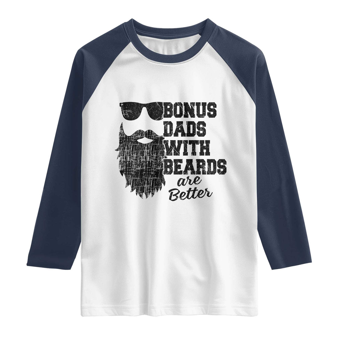 Bonus Dads With Beards Are Better Raglan Shirt Retro Step Dad Fathers Day TS10 White Navy Print Your Wear