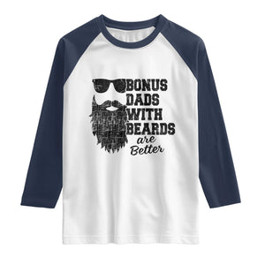 Bonus Dads With Beards Are Better Raglan Shirt Retro Step Dad Fathers Day TS10 White Navy Print Your Wear