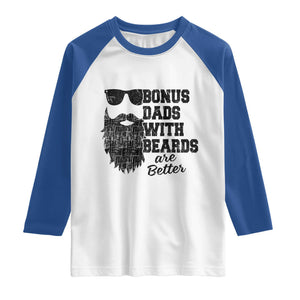 Bonus Dads With Beards Are Better Raglan Shirt Retro Step Dad Fathers Day TS10 White Royal Print Your Wear