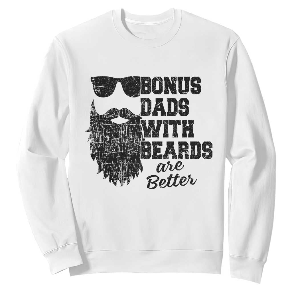 Bonus Dads With Beards Are Better Sweatshirt Retro Step Dad Fathers Day TS10 White Print Your Wear