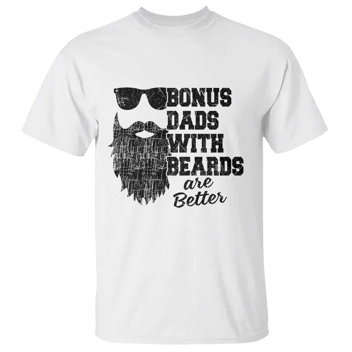 Bonus Dads With Beards Are Better T Shirt Retro Step Dad Fathers Day TS10 White Print Your Wear