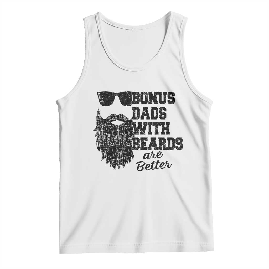 Bonus Dads With Beards Are Better Tank Top Retro Step Dad Fathers Day TS10 White Print Your Wear