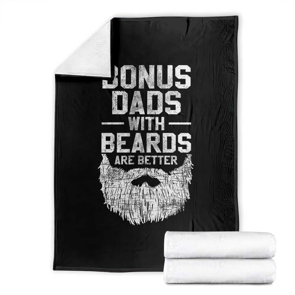 Bonus Dads With Beards Are Better Throw Blanket Funny Stepdad Stepfather Fathers Day TS10 Black Print Your Wear