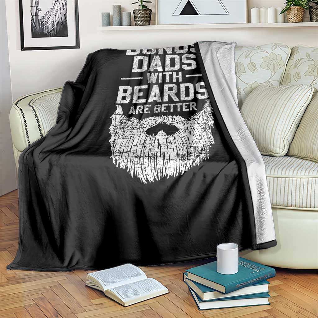 Bonus Dads With Beards Are Better Throw Blanket Funny Stepdad Stepfather Fathers Day TS10 Print Your Wear
