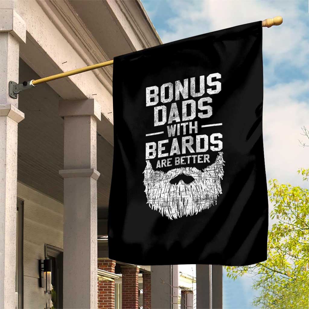 Bonus Dads With Beards Are Better Garden Flag Funny Stepdad Stepfather Fathers Day TS10 Print Your Wear